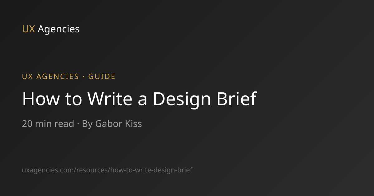 How to Write a Design Brief [+ Free Template, 2026] | UX Agencies